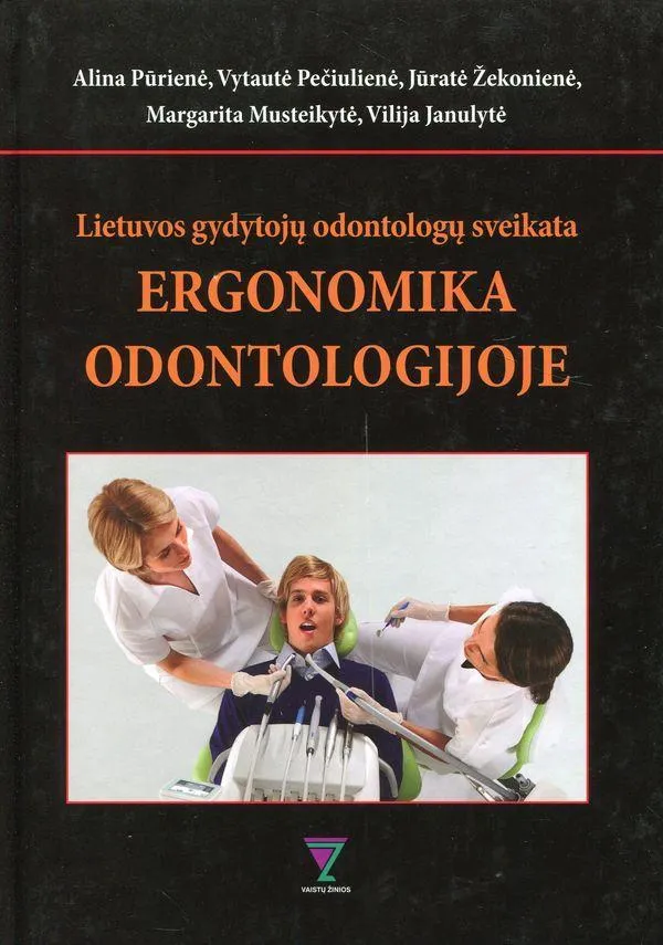 Lietuvos gydytojų odontologų sveikata. Ergonomika odontologijoje