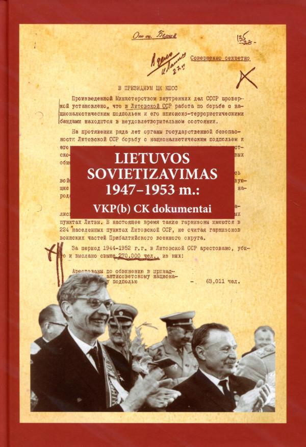 Lietuvos sovietizavimas, 1947–1953 m. VKP(b) CK dokumentai