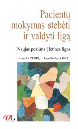 Pacientų mokymas stebėti ir valdyti ligą. Naujas požiūris į lėtines ligas