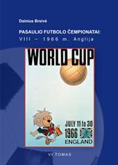 Pasaulio futbolo čempionatai (VIII-asis Anglija 1966 m.). T. 6
