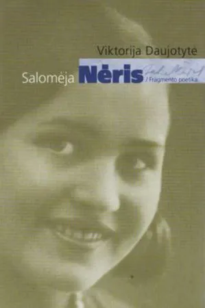 Salomėja Nėris / Fragmento poetika