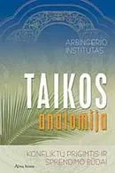 Taikos anatomija. Konfliktų prigimtis ir sprendimo būdai