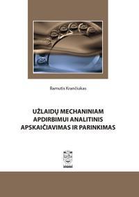 Užlaidų mechaniniam apdirbimui analitinis apskaičiavimas ir parinkimas