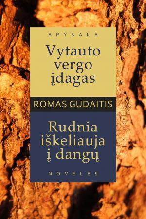 Vytauto vergo įdagas. Rudnia iškeliauja į dangų