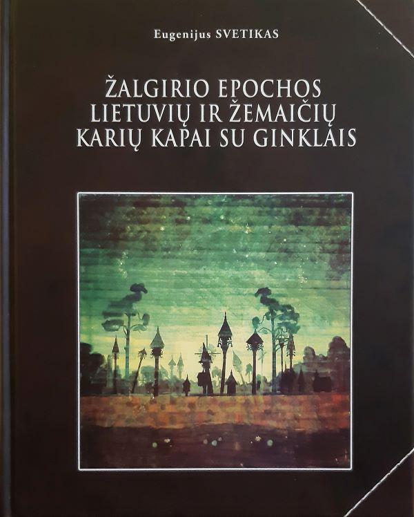 Žalgirio epochos lietuvių ir žemaičių karių kapai su ginklais