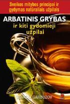 Arbatinis grybas ir kiti gydomieji užpilai
