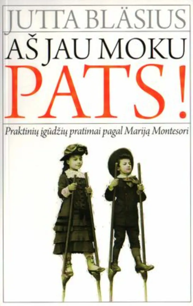 Aš jau moku pats!