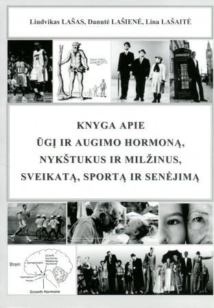 Knyga apie ūgį ir augimo hormoną, nykštukus ir milžinus, sveikatą, sportą ir senėjimą