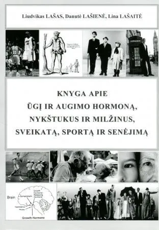 Knyga apie ūgį ir augimo hormoną, nykštukus ir milžinus, sveikatą, sportą ir senėjimą