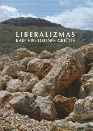 Liberalizmas kaip visuomenės griūtis