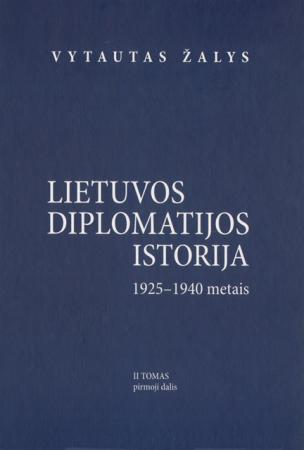 Lietuvos diplomatijos istorija (1925-1940). II tomas, antra dalis