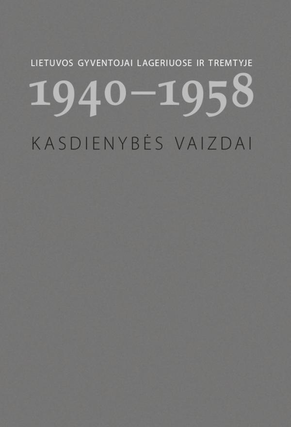 Lietuvos gyventojai lageriuose ir tremtyje. 3 knyga. 1940-1958