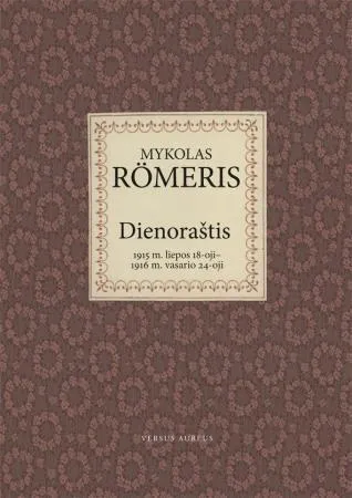 Mykolas Romeris. Dienoraštis: 1915 m. liepos 18-oji–1916 m. vasario 24-oji