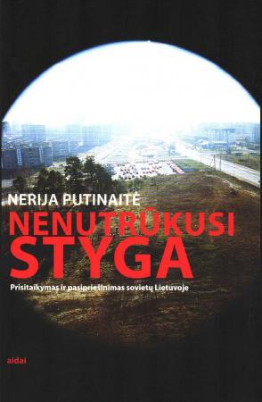 Nenutrūkusi styga. Prisitaikymas ir pasipriešinimas Sovietų Lietuvoje