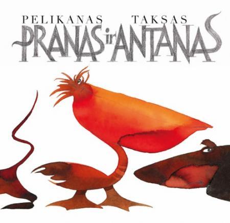 Pelikanas Pranas ir taksas Antanas