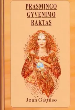 Prasmingo gyvenimo raktas