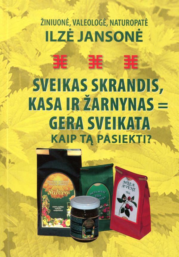 Sveikas skrandis, kasa ir žarnynas - gera sveikata. Kaip tą pasiekti?