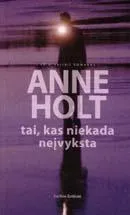 Tai, kas niekada neįvyksta