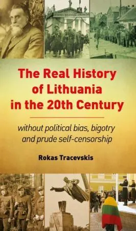 The Real History of Lithuania in the 20th Century