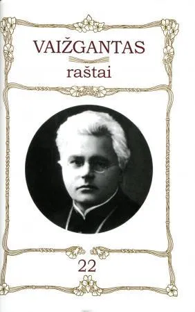 Vaižgantas. Raštai T. 22