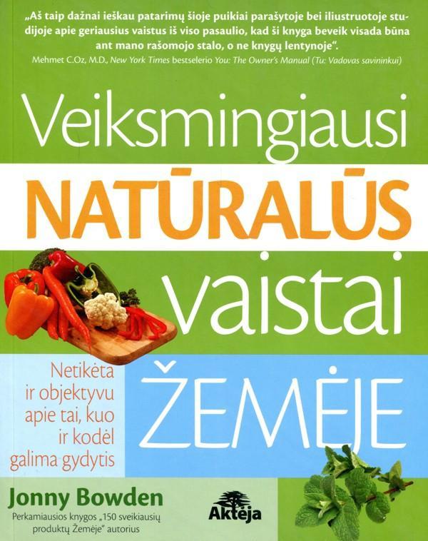 Veiksmingiausi natūralūs vaistai Žemėje