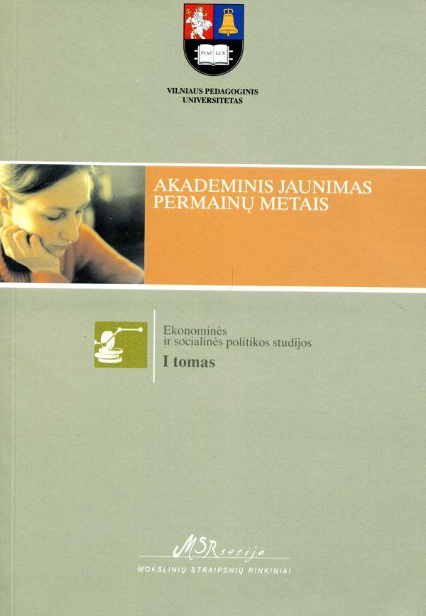 Akademinis jaunimas permainų metais, I t. Ekonominės ir socialinės politikos studijos