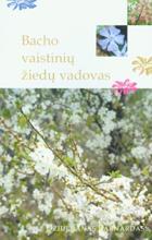 Bacho vaistinių žiedų vadovas