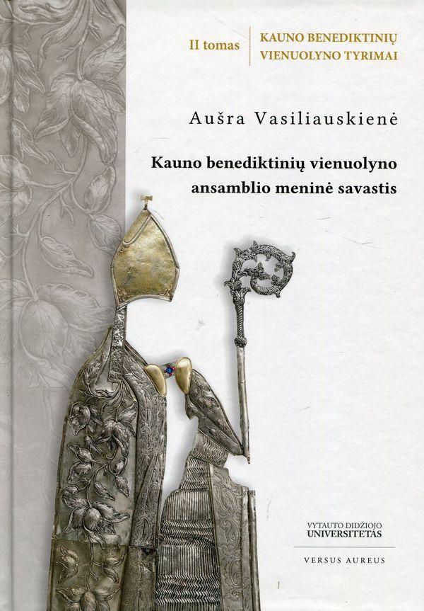 Kauno benediktinių vienuolyno ansamblio meninė savastis