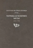 Lietuvos muzikos istorija, 2 knyga. Nepriklausomybės metai, 1918-1940