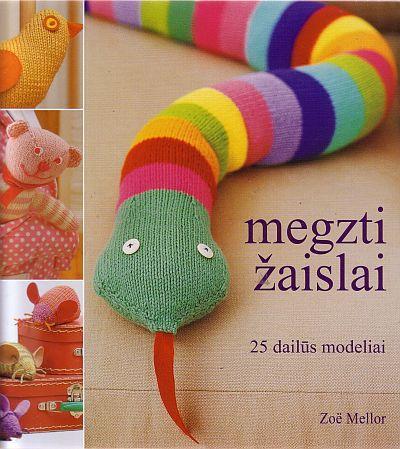 Megzti žaislai. 25 dailūs modeliai
