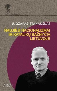 Naujieji nacionalizmai ir katalikų bažnyčia Lietuvoje