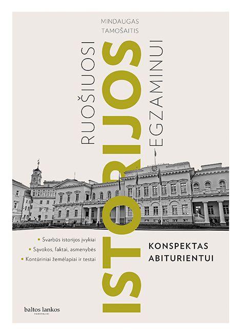 Ruošiuosi istorijos egzaminui. Konspektas abiturientui