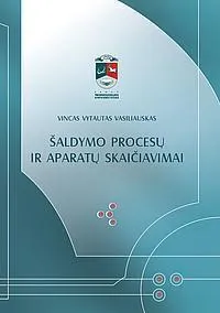 Šaldymo procesų ir aparatų skaičiavimai