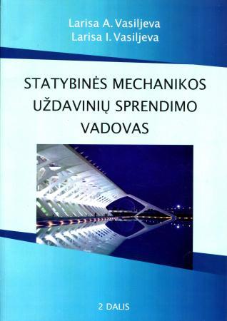 Statybinės mechanikos uždavinių sprendimo vadovas, 2 dalis