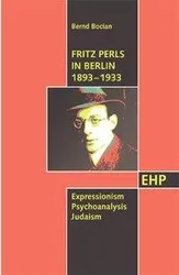 Fritz Perls in Berlin 1893-1933