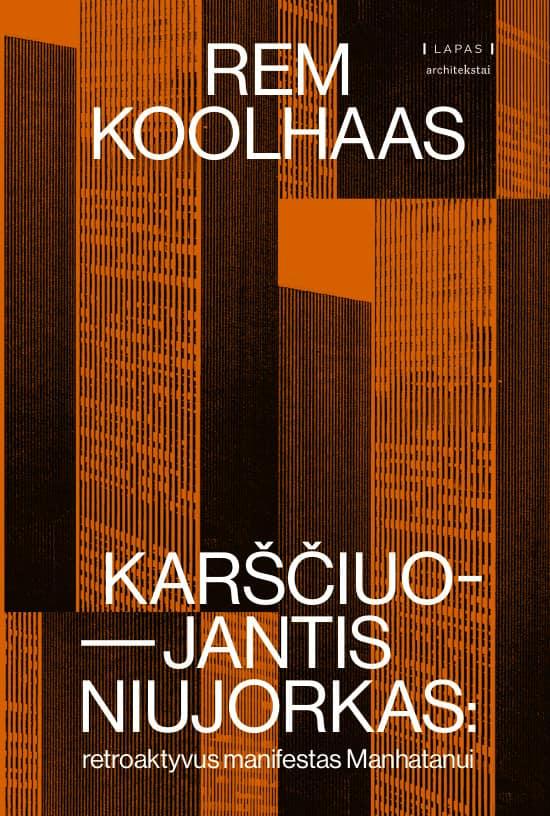 Karščiuojantis Niujorkas. Retroaktyvus manifestas Manhatanui
