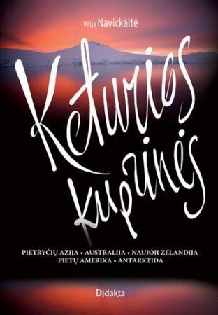Keturios kuprinės. Pietryčių Azija, Australija, Naujoji Zelandija, Pietų Amerika, Antarktida