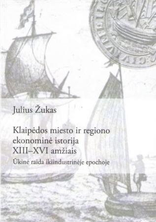 Klaipėdos miesto ir regiono ekonominė istorija XIII-XVI amžiais