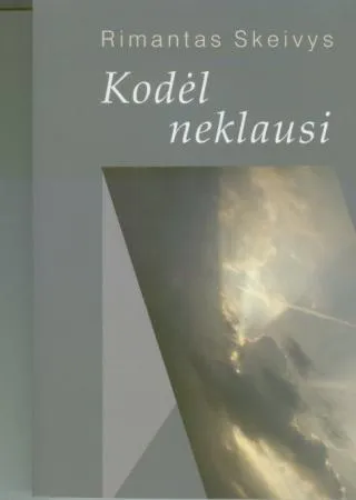 Kodėl neklausi