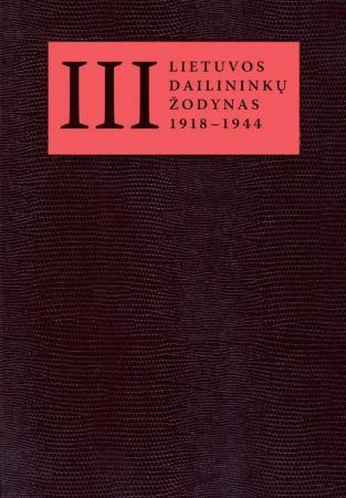 Lietuvos dailininkų žodynas (1918 - 1944), 3 tomas