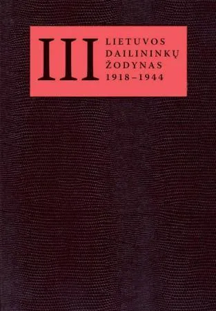 Lietuvos dailininkų žodynas (1918 - 1944), 3 tomas