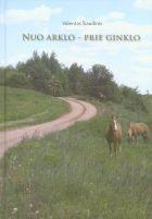 Nuo arklo - prie ginklo