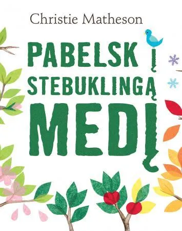 Pabelsk į stebuklingą medį