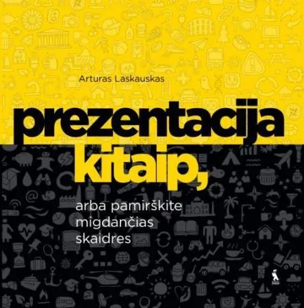 Prezentacija kitaip, arba pamirškite migdančias skaidres