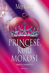 Princesė, kuri mokosi. Princesės dienoraštis 6