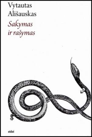 Sakymas ir rašymas. Kultūros modelių tvermė ir kaita Lietuvos Didžiojoje Kunigaikštystėje