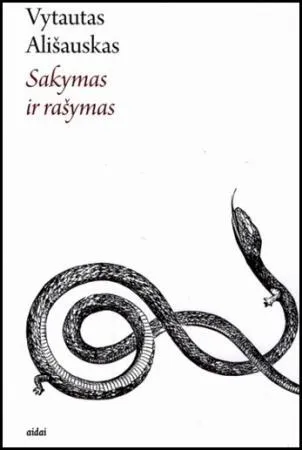 Sakymas ir rašymas. Kultūros modelių tvermė ir kaita Lietuvos Didžiojoje Kunigaikštystėje
