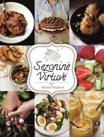 Sezoninė virtuvė. 200 receptų pagal metų laikus