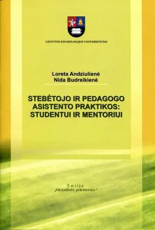 Stebėtojo ir pedagogo asistento praktikos: studentui ir mentoriui