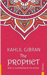 The Prophet. Kahlil Gibran. With 12 Illustrations by the Author